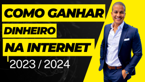 Como Ganhar Dinheiro na Internet 